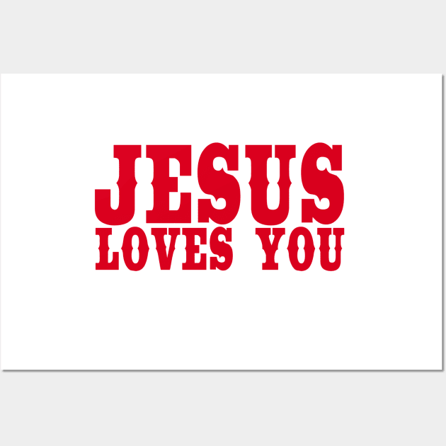 Jesus loves you - But I'm his favorite! Wall Art by Cheesybee